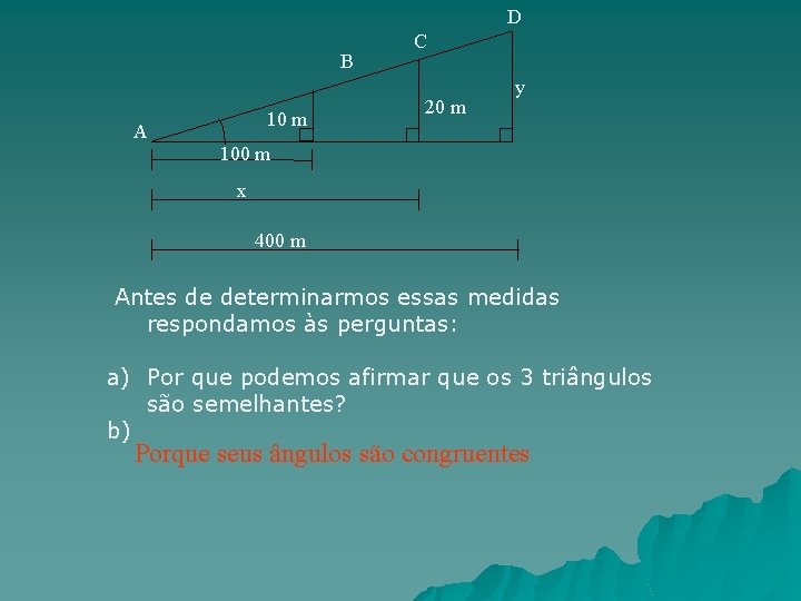 D B 10 m A C 20 m y 100 m x 400 m