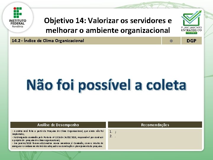 Objetivo 14: Valorizar os servidores e melhorar o ambiente organizacional 14. 2 - Índice