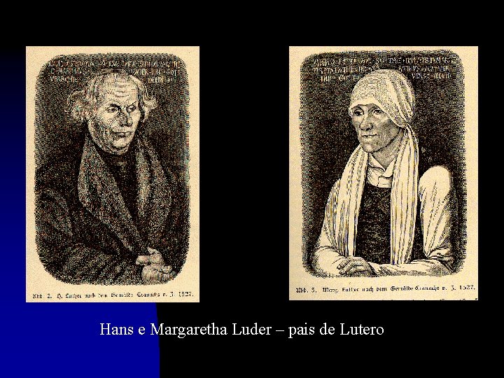 Hans e Margaretha Luder – pais de Lutero 