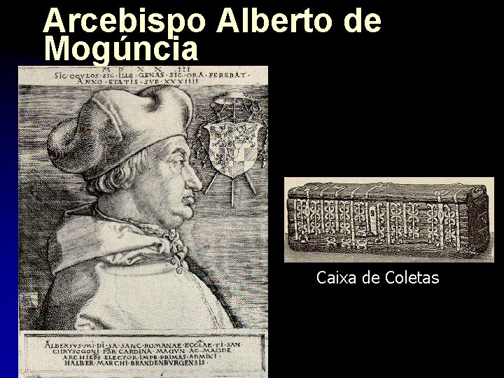 Arcebispo Alberto de Mogúncia Caixa de Coletas 