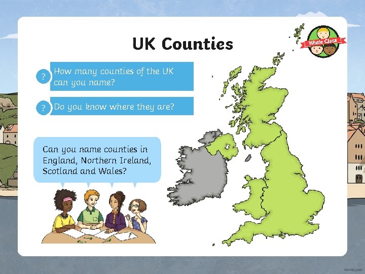 UK Counties ? How many counties of the UK can you name? ? Do