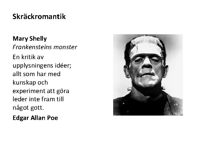 Skräckromantik Mary Shelly Frankensteins monster En kritik av upplysningens idéer; allt som har med