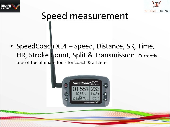 Speed measurement • Speed. Coach XL 4 – Speed, Distance, SR, Time, HR, Stroke