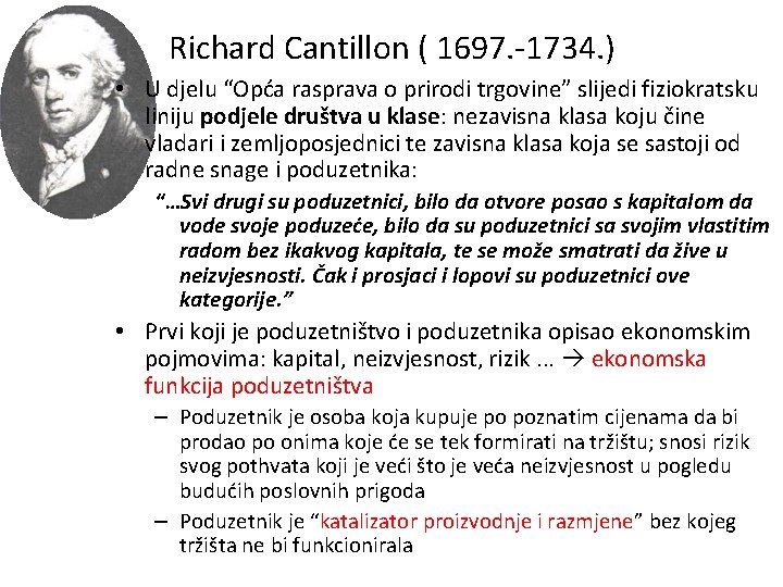 Richard Cantillon ( 1697. -1734. ) • U djelu “Opća rasprava o prirodi trgovine”