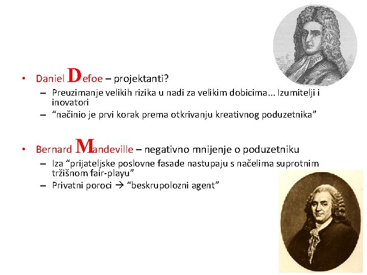  • Daniel Defoe – projektanti? – Preuzimanje velikih rizika u nadi za velikim