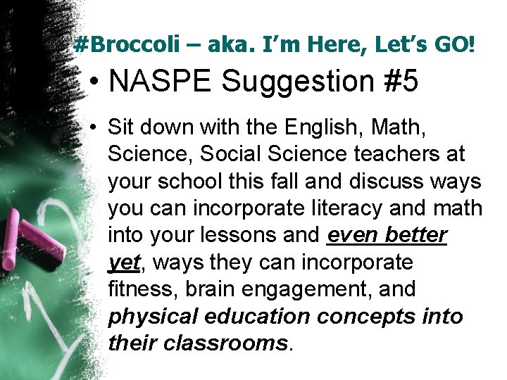 #Broccoli – aka. I’m Here, Let’s GO! • NASPE Suggestion #5 • Sit down