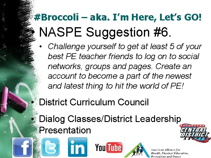 #Broccoli – aka. I’m Here, Let’s GO! • NASPE Suggestion #6. • Challenge yourself