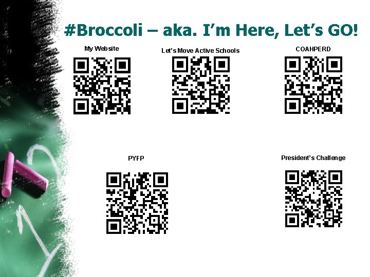 #Broccoli – aka. I’m Here, Let’s GO! My Website Let’s Move Active Schools PYFP