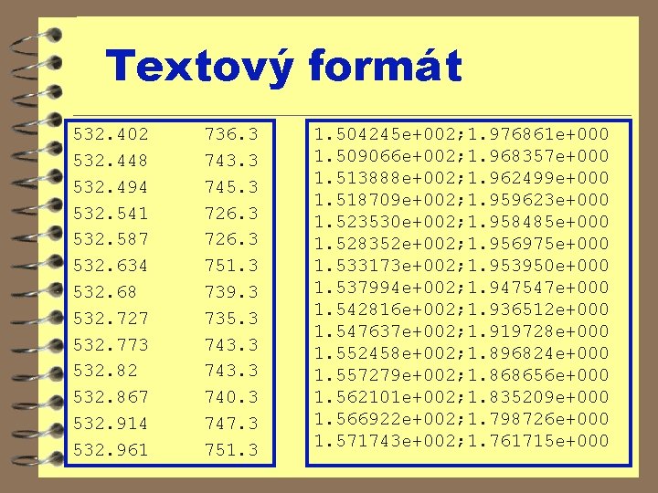 Textový formát 532. 402 532. 448 532. 494 532. 541 532. 587 532. 634