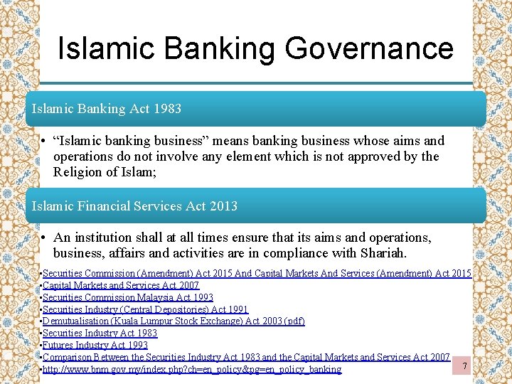 Islamic Banking Governance Islamic Banking Act 1983 • “Islamic banking business” means banking business