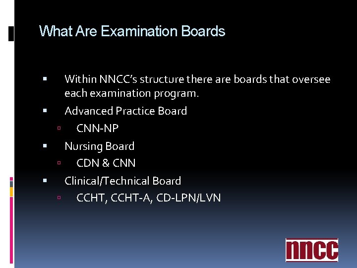 What Are Examination Boards Within NNCC’s structure there are boards that oversee each examination What Are Examination Boards Within NNCC’s structure there are boards that oversee each examination