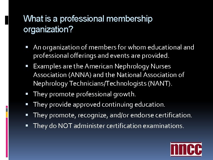 What is a professional membership organization? An organization of members for whom educational and What is a professional membership organization? An organization of members for whom educational and