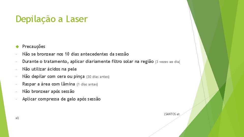 Depilação a Laser Precauções - Não se bronzear nos 10 dias antecedentes da sessão