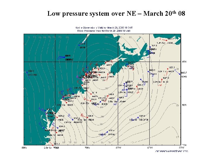Low pressure system over NE – March 20 th 08 