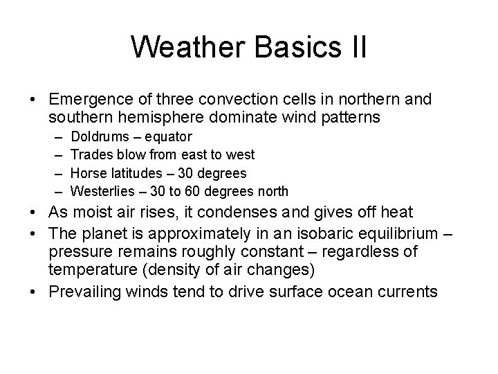 Weather Basics II • Emergence of three convection cells in northern and southern hemisphere
