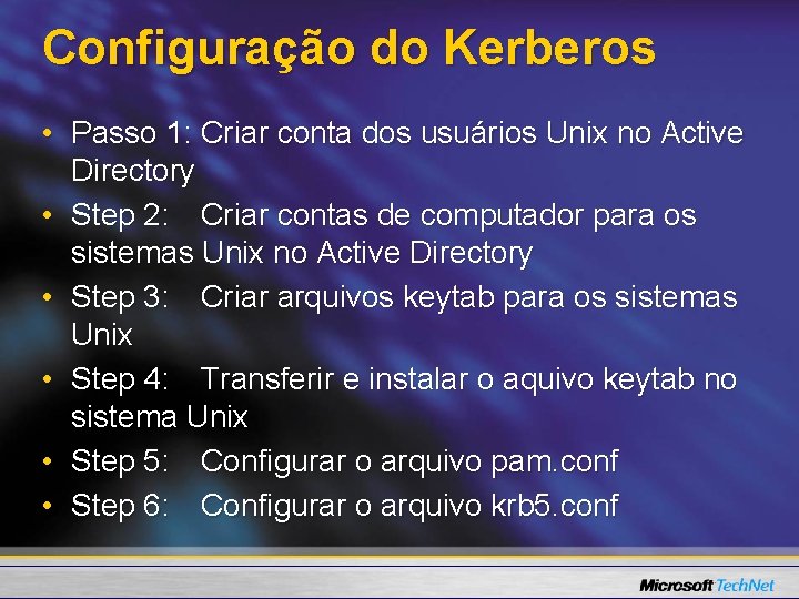 Configuração do Kerberos • Passo 1: Criar conta dos usuários Unix no Active Directory