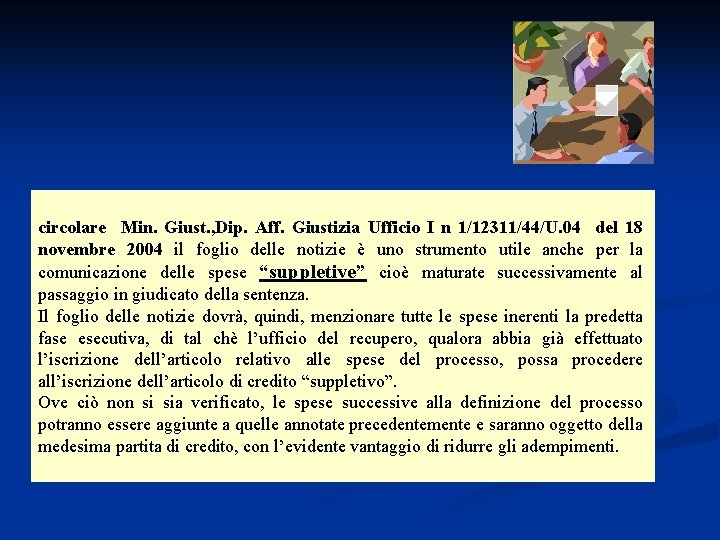 circolare Min. Giust. , Dip. Aff. Giustizia Ufficio I n 1/12311/44/U. 04 del 18