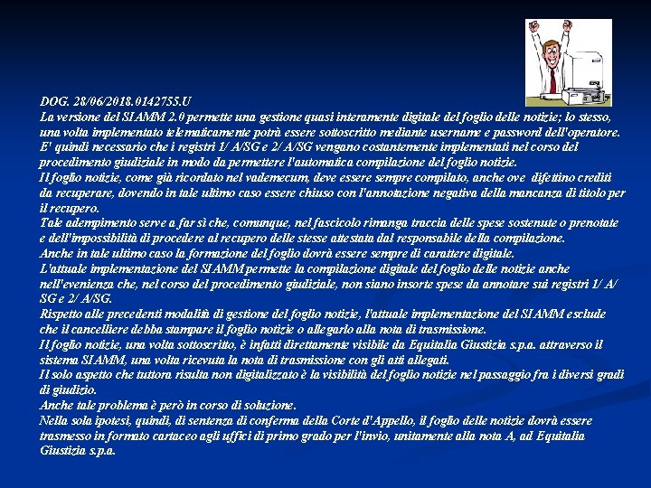 DOG. 28/06/2018. 0142755. U La versione del SIAMM 2. 0 permette una gestione quasi