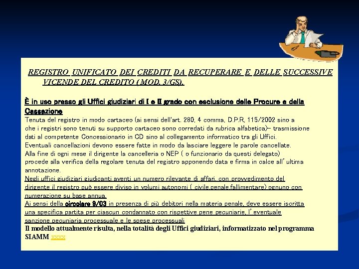 REGISTRO UNIFICATO DEI CREDITI DA RECUPERARE E DELLE SUCCESSIVE VICENDE DEL CREDITO ( MOD.