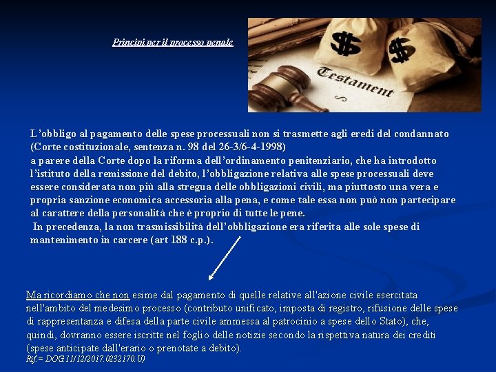 Principi per il processo penale L’obbligo al pagamento delle spese processuali non si trasmette