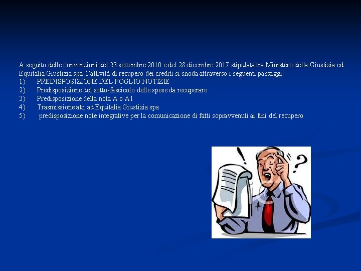 A seguito delle convenzioni del 23 settembre 2010 e del 28 dicembre 2017 stipulata