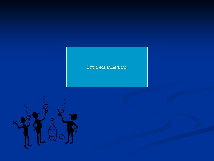 Effetti dell’ammissione 