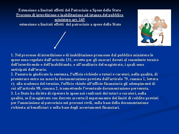 Estensione a limitati effetti del Patrocinio a Spese dello Stato Processo di interdizione e