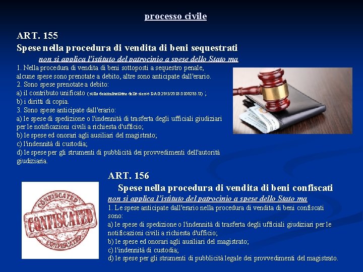 processo civile ART. 155 Spese nella procedura di vendita di beni sequestrati non si
