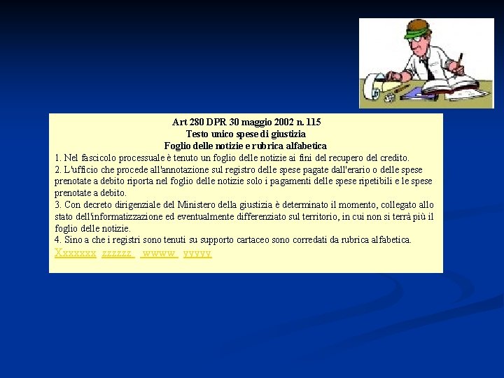  Art 280 DPR 30 maggio 2002 n. 115 Testo unico spese di giustizia