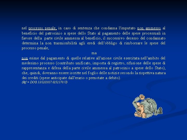 nel processo penale, in caso di sentenza che condanna l'imputato non ammesso al beneficio