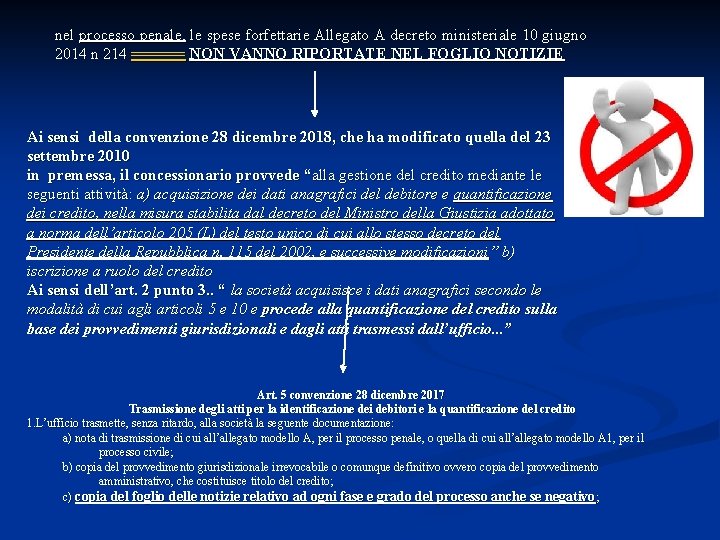 nel processo penale, le spese forfettarie Allegato A decreto ministeriale 10 giugno 2014 n