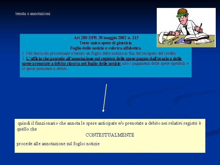  tenuta o annotazioni Art 280 DPR 30 maggio 2002 n. 115 Testo unico