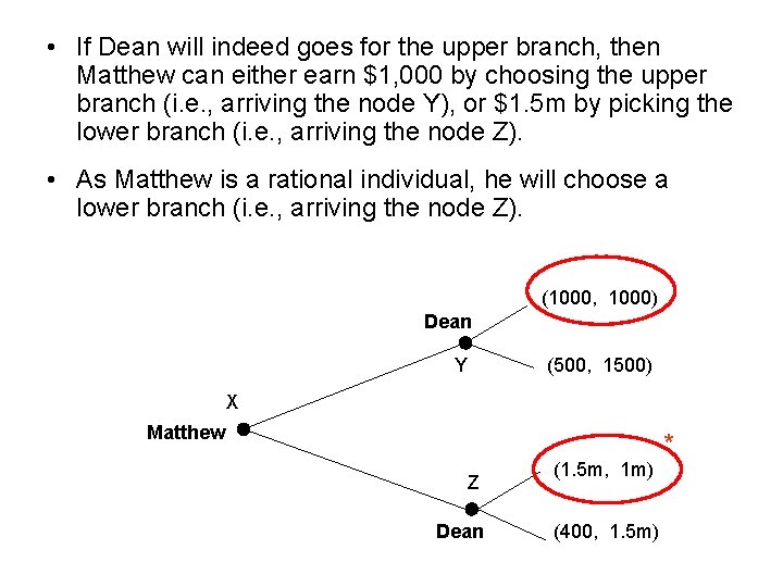  • If Dean will indeed goes for the upper branch, then Matthew can