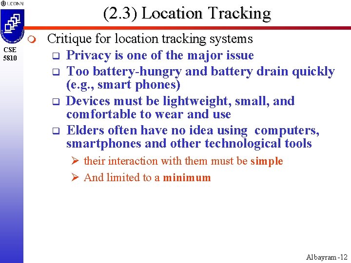 (2. 3) Location Tracking m CSE 5810 Critique for location tracking systems q Privacy