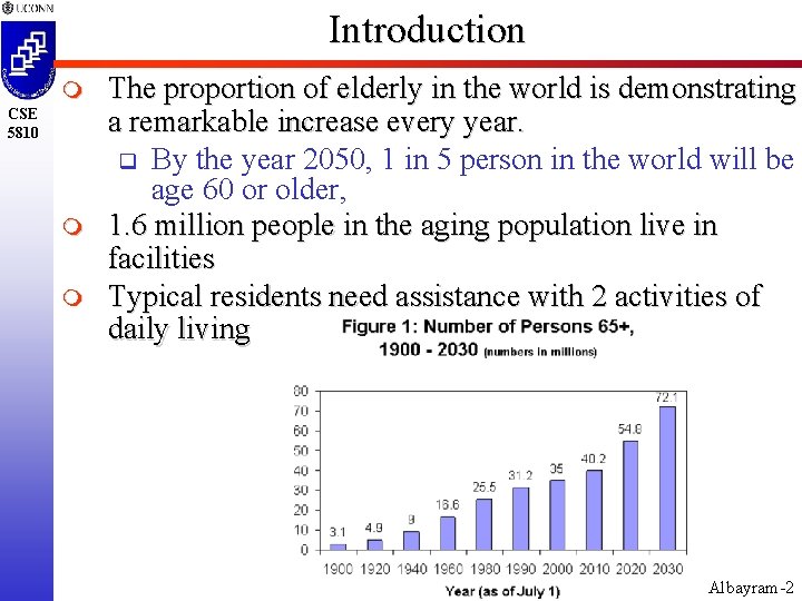 Introduction m CSE 5810 m m The proportion of elderly in the world is