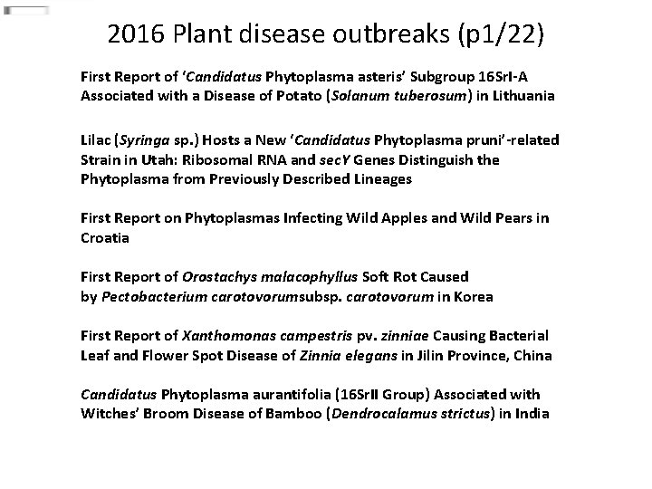  2016 Plant disease outbreaks (p 1/22) First Report of ‘Candidatus Phytoplasma asteris’ Subgroup