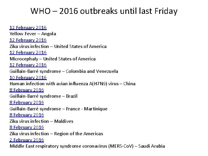 WHO – 2016 outbreaks until last Friday 12 February 2016 Yellow Fever – Angola