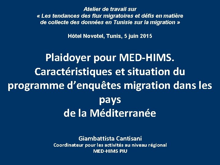 Atelier de travail sur « Les tendances des flux migratoires et défis en matière