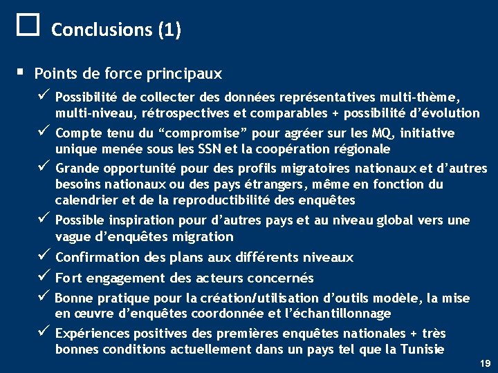 o Conclusions (1) § Points de force principaux ü Possibilité de collecter des données