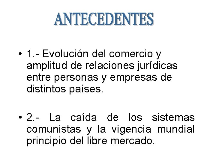  • 1. - Evolución del comercio y amplitud de relaciones jurídicas entre personas