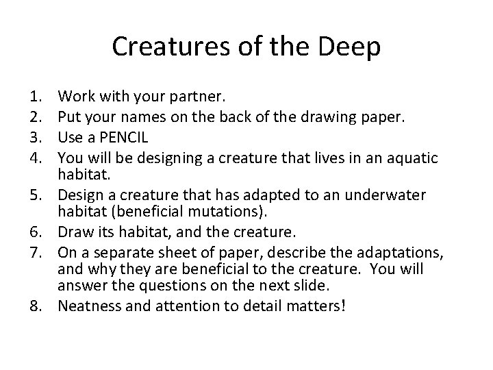 Creatures of the Deep 1. 2. 3. 4. 5. 6. 7. 8. Work with