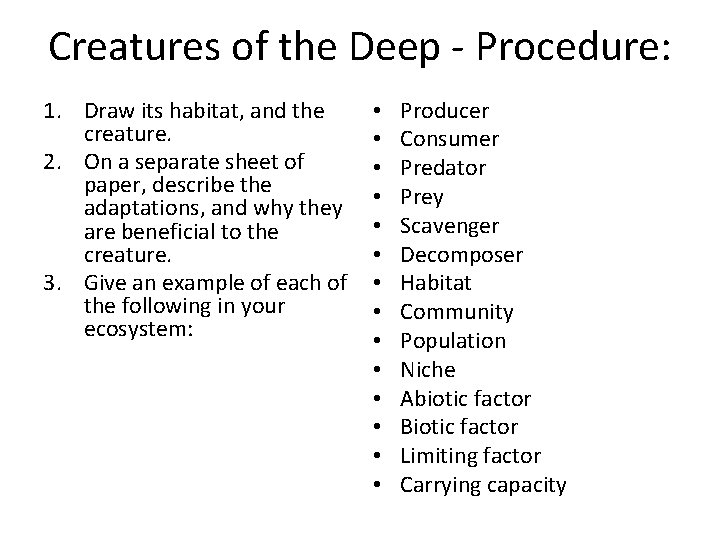 Creatures of the Deep - Procedure: 1. Draw its habitat, and the creature. 2.