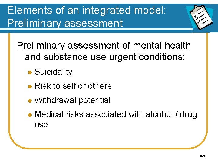 Elements of an integrated model: Preliminary assessment of mental health and substance use urgent