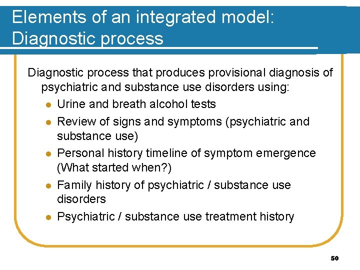 Elements of an integrated model: Diagnostic process that produces provisional diagnosis of psychiatric and