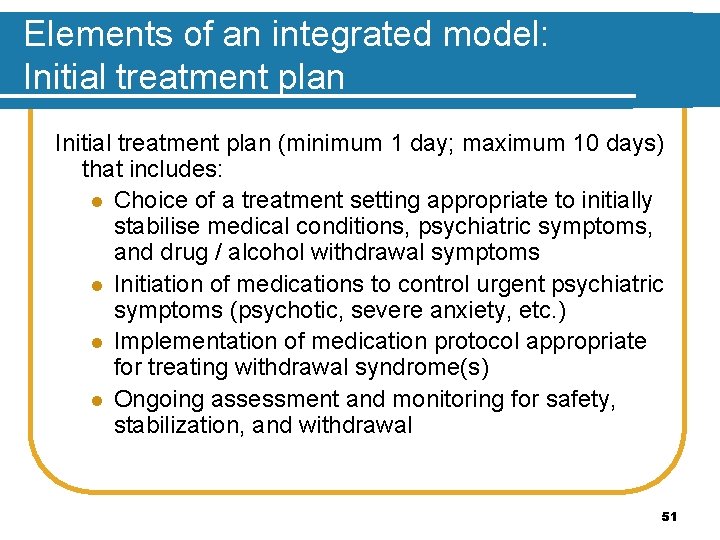 Elements of an integrated model: Initial treatment plan (minimum 1 day; maximum 10 days)