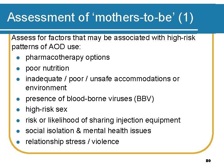 Assessment of ‘mothers-to-be’ (1) Assess for factors that may be associated with high-risk patterns