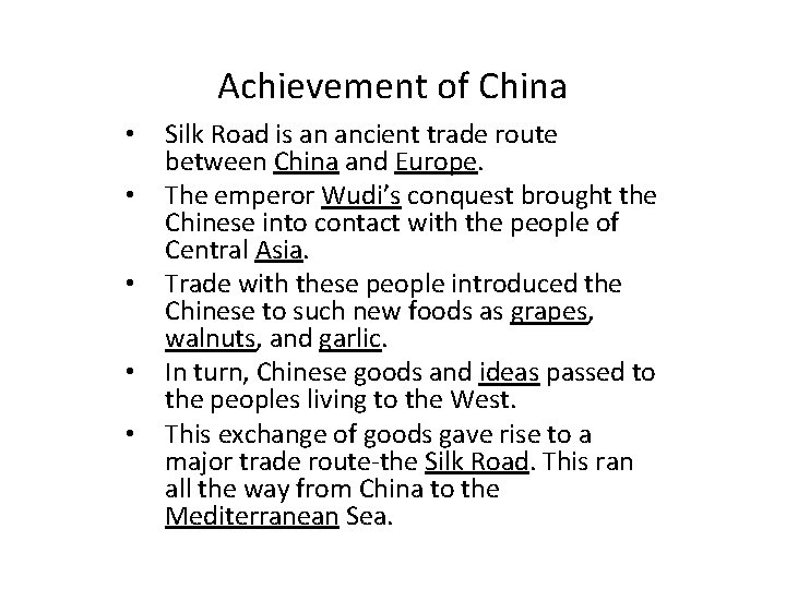 Achievement of China • • • Silk Road is an ancient trade route between Achievement of China • • • Silk Road is an ancient trade route between
