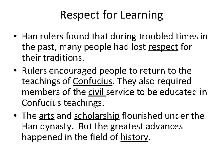 Respect for Learning • Han rulers found that during troubled times in the past, Respect for Learning • Han rulers found that during troubled times in the past,