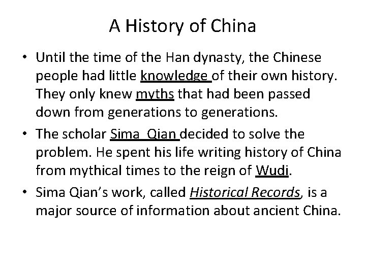 A History of China • Until the time of the Han dynasty, the Chinese A History of China • Until the time of the Han dynasty, the Chinese