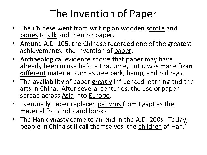 The Invention of Paper • The Chinese went from writing on wooden scrolls and The Invention of Paper • The Chinese went from writing on wooden scrolls and